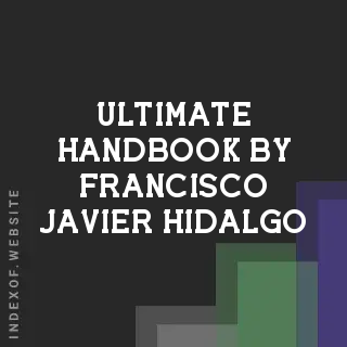Ultimate Handbook by Francisco Javier Hidalgo | Indexof