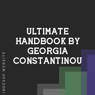 Ultimate Handbook by Georgia Constantinou | Indexof