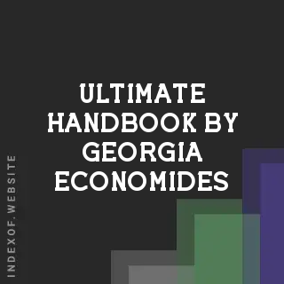 Ultimate Handbook by Georgia Economides | Indexof