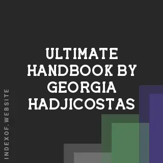 Ultimate Handbook by Georgia Hadjicostas | Indexof