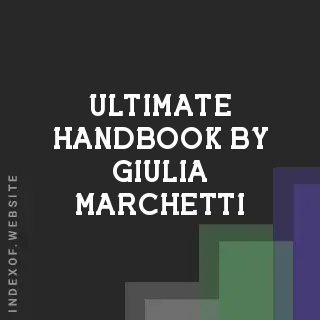 Ultimate Handbook by Giulia Marchetti | Indexof