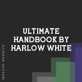 Ultimate Handbook by Harlow White | Indexof