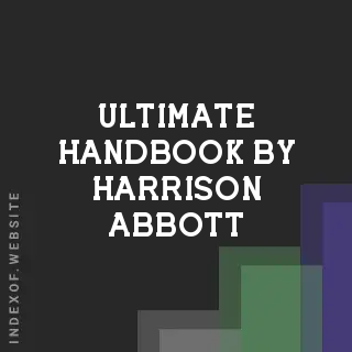 Ultimate Handbook by Harrison Abbott | Indexof