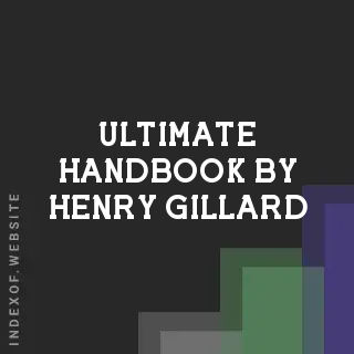 Ultimate Handbook by Henry Gillard | Indexof