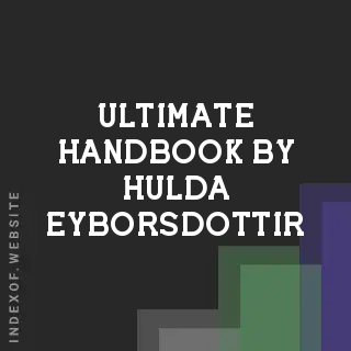 Ultimate Handbook by Hulda Eyborsdottir | Indexof
