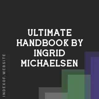 Ultimate Handbook by Ingrid Michaelsen | Indexof