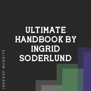 Ultimate Handbook by Ingrid Soderlund | Indexof