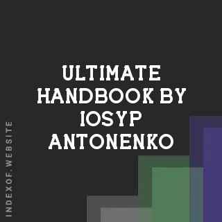 Ultimate Handbook by Iosyp Antonenko | Indexof