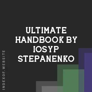 Ultimate Handbook by Iosyp Stepanenko | Indexof