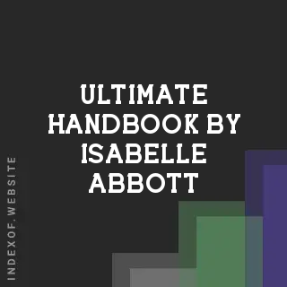 Ultimate Handbook by Isabelle Abbott | Indexof