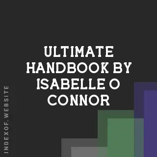 Ultimate Handbook by Isabelle O Connor | Indexof
