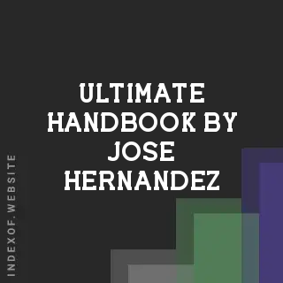 Ultimate Handbook by Jose Hernandez | Indexof