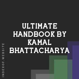 Ultimate Handbook by Kamal Bhattacharya | Indexof