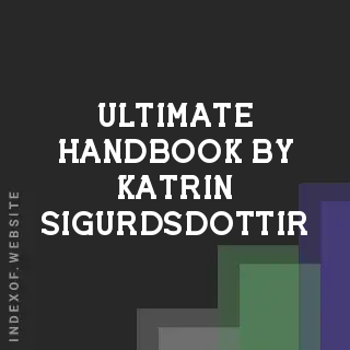 Ultimate Handbook by Katrin Sigurdsdottir | Indexof