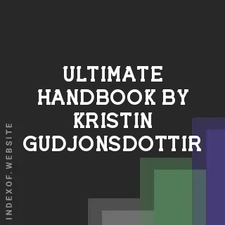 Ultimate Handbook by Kristin Gudjonsdottir | Indexof