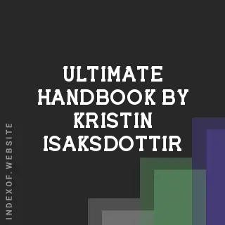 Ultimate Handbook by Kristin Isaksdottir | Indexof