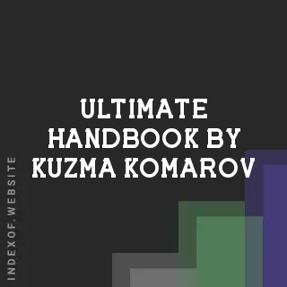 Ultimate Handbook by Kuzma Komarov | Indexof