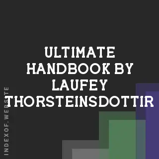 Ultimate Handbook by Laufey Thorsteinsdottir | Indexof