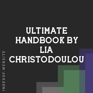 Ultimate Handbook by Lia Christodoulou | Indexof