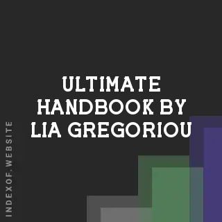 Ultimate Handbook by Lia Gregoriou | Indexof