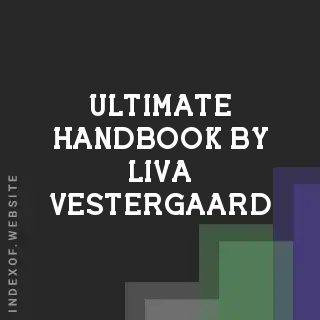 Ultimate Handbook by Liva Vestergaard | Indexof