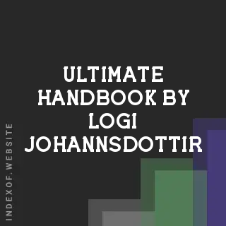 Ultimate Handbook by Logi Johannsdottir | Indexof