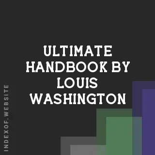 Ultimate Handbook by Louis Washington | Indexof