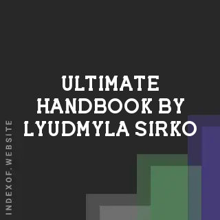 Ultimate Handbook by Lyudmyla Sirko | Indexof
