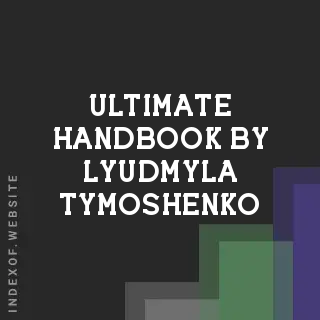 Ultimate Handbook by Lyudmyla Tymoshenko | Indexof