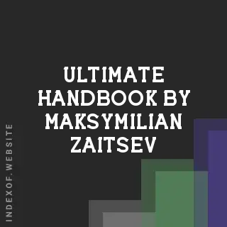 Ultimate Handbook by Maksymilian Zaitsev | Indexof
