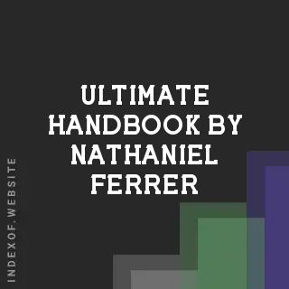 Ultimate Handbook by Nathaniel Ferrer | Indexof