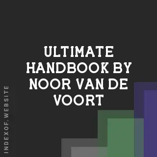 Ultimate Handbook by Noor van de Voort | Indexof