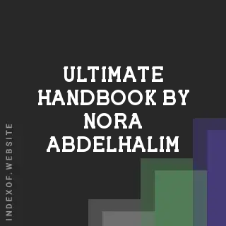 Ultimate Handbook by Nora Abdelhalim | Indexof