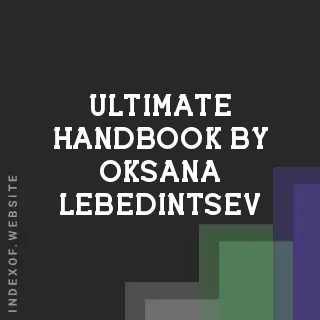 Ultimate Handbook by Oksana Lebedintsev | Indexof
