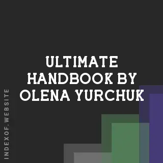 Ultimate Handbook by Olena Yurchuk | Indexof