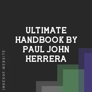 Ultimate Handbook by Paul John Herrera | Indexof