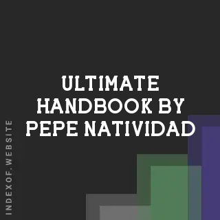 Ultimate Handbook by Pepe Natividad | Indexof
