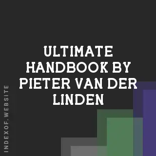 Ultimate Handbook by Pieter van der Linden | Indexof