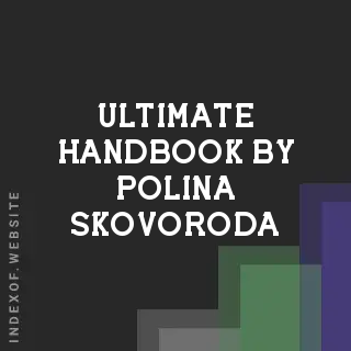 Ultimate Handbook by Polina Skovoroda | Indexof