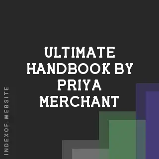 Ultimate Handbook by Priya Merchant | Indexof