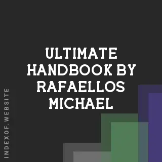 Ultimate Handbook by Rafaellos Michael | Indexof