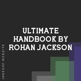 Ultimate Handbook by Rohan Jackson | Indexof