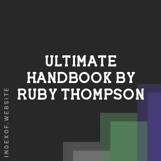 Ultimate Handbook by Ruby Thompson | Indexof