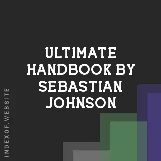 Ultimate Handbook by Sebastian Johnson | Indexof