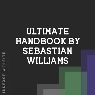 Ultimate Handbook by Sebastian Williams | Indexof