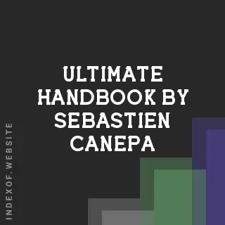 Ultimate Handbook by Sebastien Canepa | Indexof