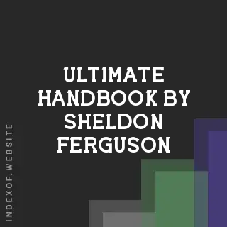 Ultimate Handbook by Sheldon Ferguson | Indexof