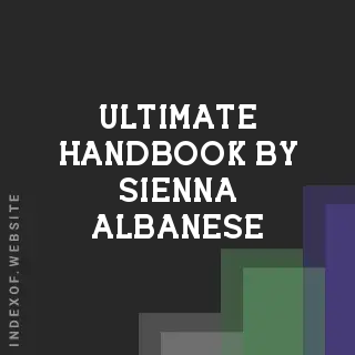 Ultimate Handbook by Sienna Albanese | Indexof