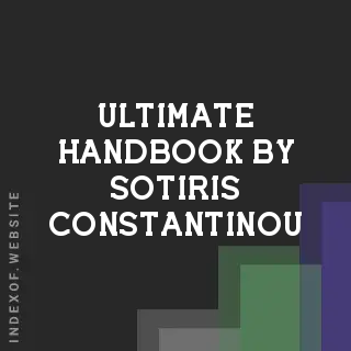 Ultimate Handbook by Sotiris Constantinou | Indexof