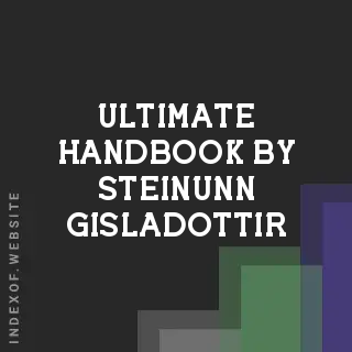 Ultimate Handbook by Steinunn Gisladottir | Indexof